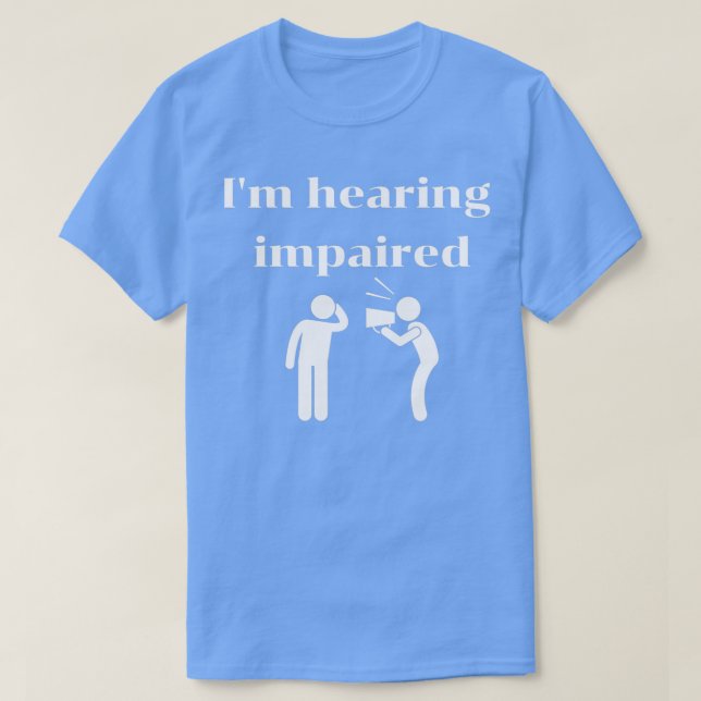 Hearing impaired 85 T-Shirt (Design Front)