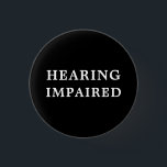 Hearing Impaired - Black and White Medical 3 Cm Round Badge<br><div class="desc">Hearing Impaired - Black and White Medical

Black button</div>