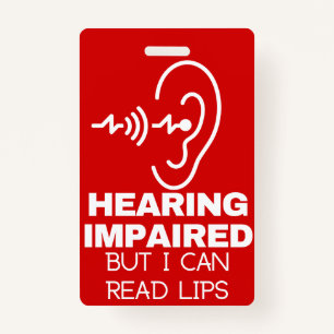 Hearing Impaired Can read lips ICE  Badge ID Badge