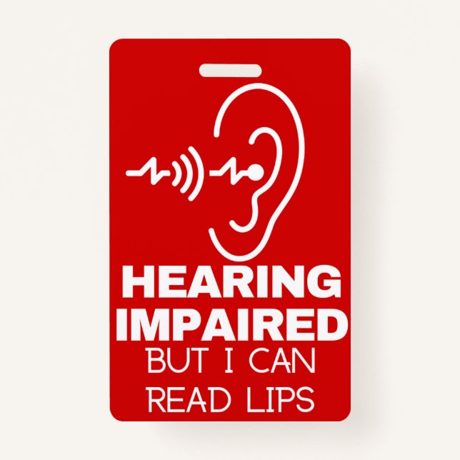 Hearing Impaired Can read lips ICE  Badge ID Badge (Front)