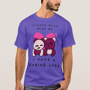 Hearing impaired cute bear 1 T-Shirt