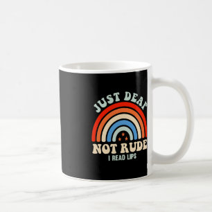 Hearing Impaired Deaf ASL Sign Language Just Deaf Coffee Mug