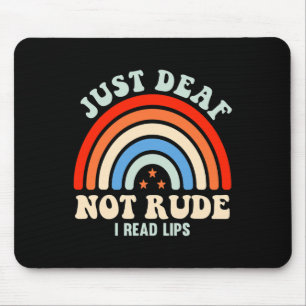 Hearing Impaired Deaf ASL Sign Language Just Deaf  Mouse Pad