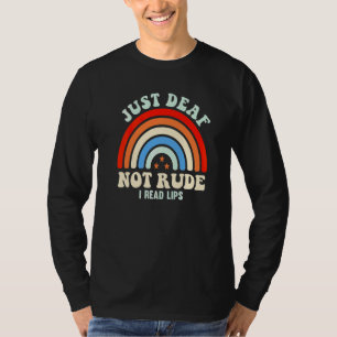 Hearing Impaired Deaf Asl Sign Language Just Deaf T-Shirt