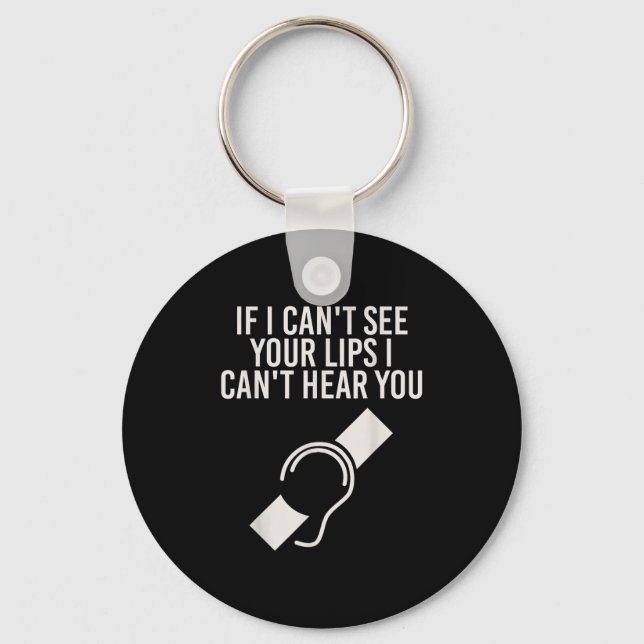 Hearing Impaired I Can't Lip Read Through A Mask  Key Ring (Front)