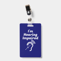 Hearing Impaired Please Be Patient