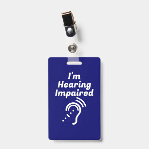 Hearing Impaired Please Be Patient ID Badge