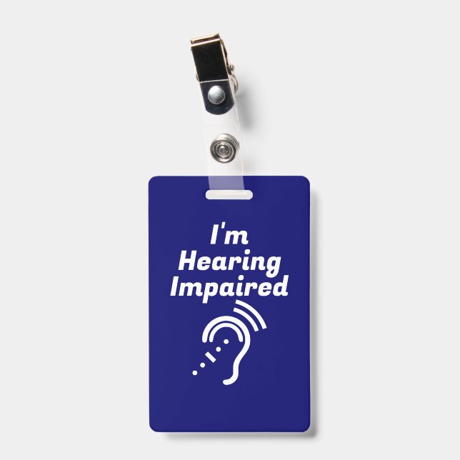 Hearing Impaired Please Be Patient ID Badge (Front with Clip)