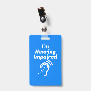 Hearing Impaired Please Be Patient ID Badge