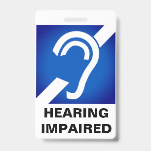 Hearing Impaired Support Badge ID Badge