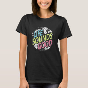 Hearing Loss Awareness Life Sound Good Cochlear Im T-Shirt