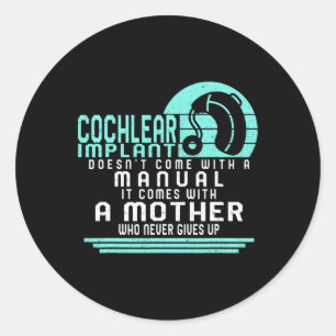Hearing Loss Awareness Mother Cochlear Implant ASL Classic Round Sticker