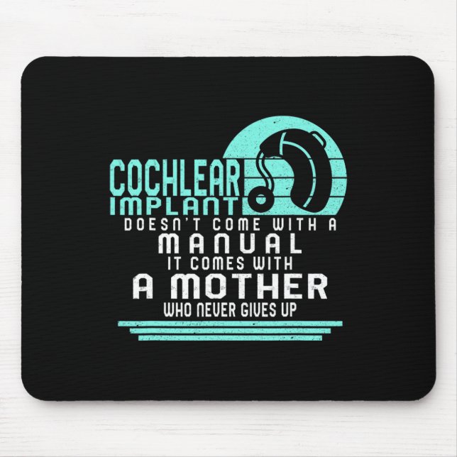 Hearing Loss Awareness Mother Cochlear Implant Asl Mouse Pad (Front)