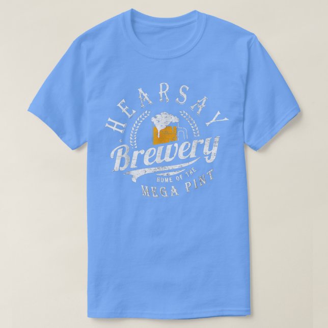Hearsay Brewing Co Accueil du t Mega Pint Thatx27s T-Shirt (Design Front)
