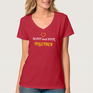 "Heart and soul together" T-Shirt