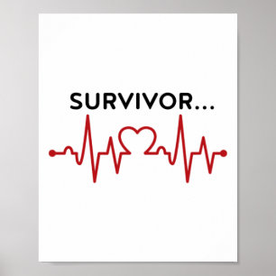 Heart Attack Survivor Gifts Survivor Hearts Diseas Poster