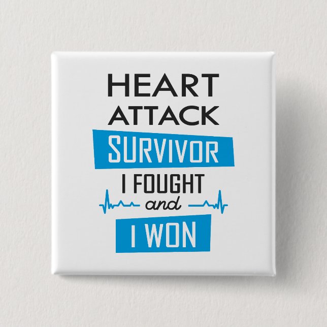 Heart attack survivor, I fought and I won Square S 15 Cm Square Badge (Front)