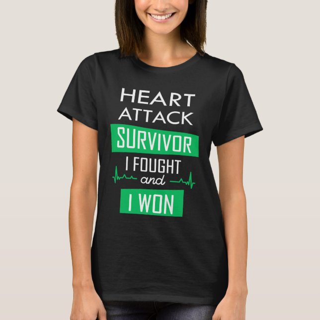 Heart attack survivor, I fought and I won T-Shirt (Front)