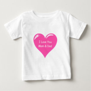 Heart Baby T-Shirt Text - I Love You Mum and Dad