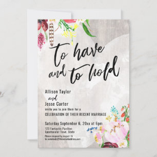 Heart Boho Floral Rustic Wood To Have and To Hold Invitation
