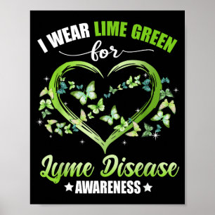 Heart Butterfly I Wear Green For Lyme Disease Awar Poster