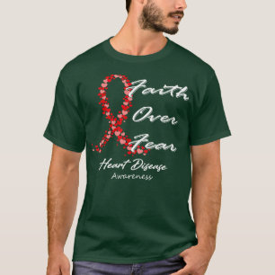 Heart Disease Awareness Faith Over Fear In This Fa T-Shirt