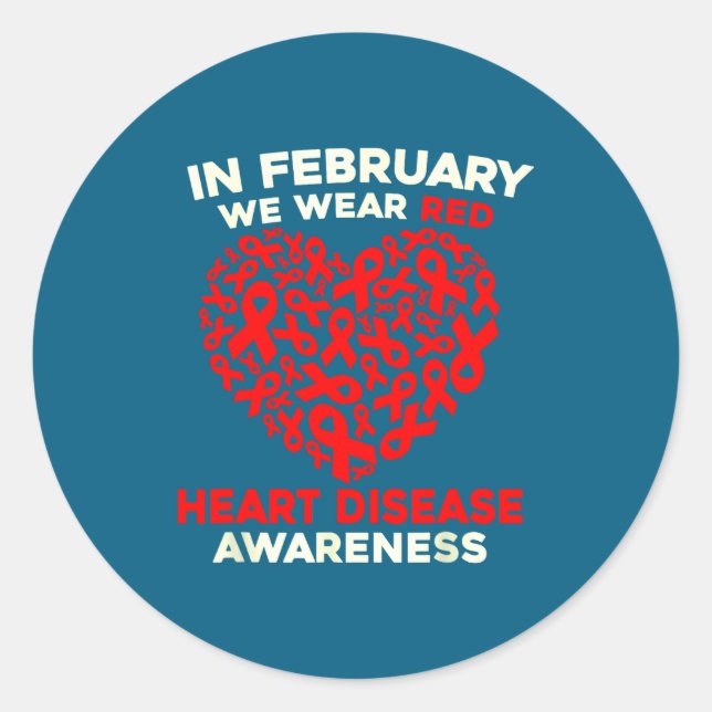 Heart Disease Awareness Go Red In February Health  Classic Round Sticker (Front)