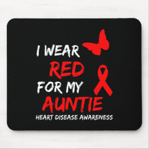 Heart Disease Awareness I Wear Red For My Auntie R Mouse Pad