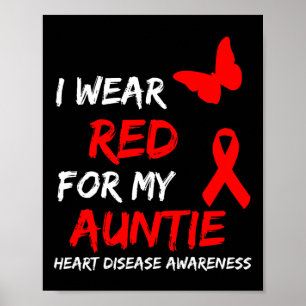 Heart Disease Awareness I Wear Red For My Auntie R Poster