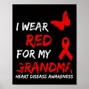 Heart Disease Awareness I Wear Red For My Grandma  Poster