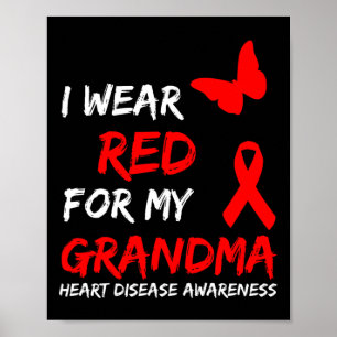 Heart Disease Awareness I Wear Red For My Grandma  Poster