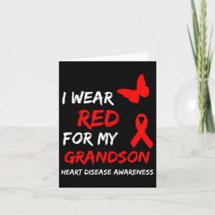 Heart Disease Awareness I Wear Red For My Grandson Card