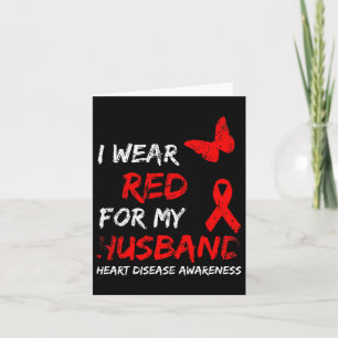 Heart Disease Awareness I Wear Red For My Husbynd Card