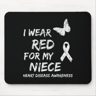 Heart Disease Awareness I Wear Red For My Niece Ri Mouse Pad