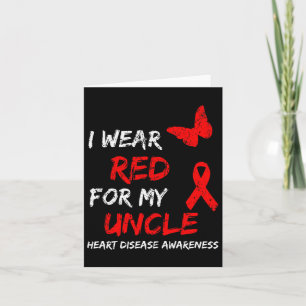Heart Disease Awareness I Wear Red For My Uncle Ri Card