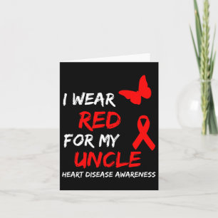 Heart Disease Awareness I Wear Red For My Uncle Ri Card