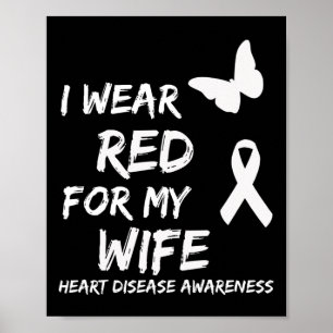 Heart Disease Awareness I Wear Red For My Wife Rib Poster