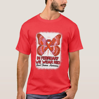 Heart Disease Awareness In February We Wear Red Bu T-Shirt