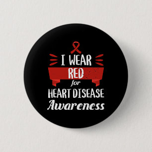 Heart Disease Awareness Month I Wear Red Heart Hea 6 Cm Round Badge