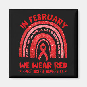 Heart Disease Awareness Rainbow In February We Wea Magnet