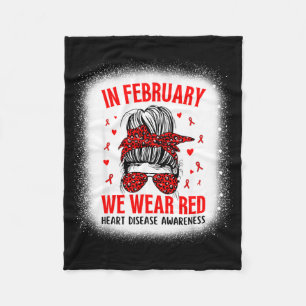 Heart Disease Awareness Supporting In February We  Fleece Blanket