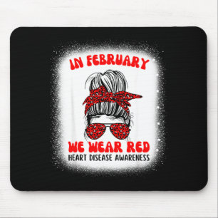 Heart Disease Awareness Supporting In February We  Mouse Pad