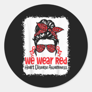 Heart Disease Awareness We Wear Red Support Heart  Classic Round Sticker