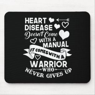 Heart Disease Doesnt Come With A Manual Warrior Mouse Pad