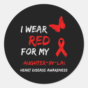 Heart Disease I Wear Red For My Daughter-in-law Ri Classic Round Sticker