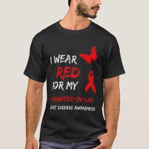 Heart Disease I Wear Red For My Daughter-in-law Ri T-Shirt