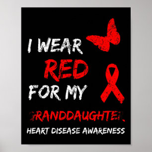 Heart Disease I Wear Red For My Granddaughter Ribb Poster