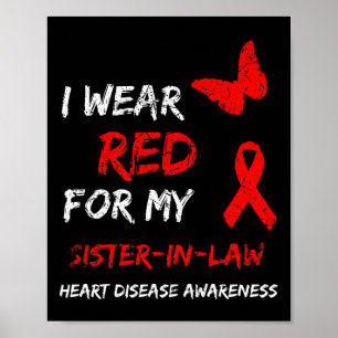 Heart Disease I Wear Red For My Sister-in-law Ribb Poster