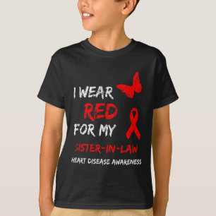 Heart Disease I Wear Red For My Sister-in-law Ribb T-Shirt