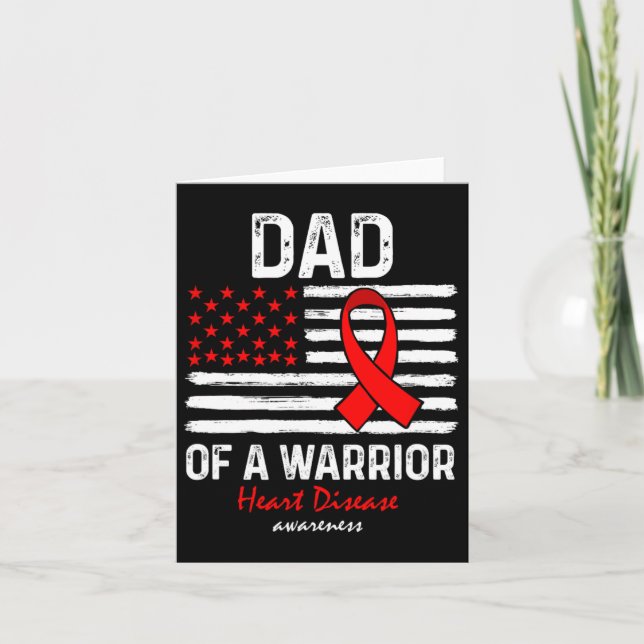 Heart Disease Survivor Support Dad Of A Warrior  Card (Front)